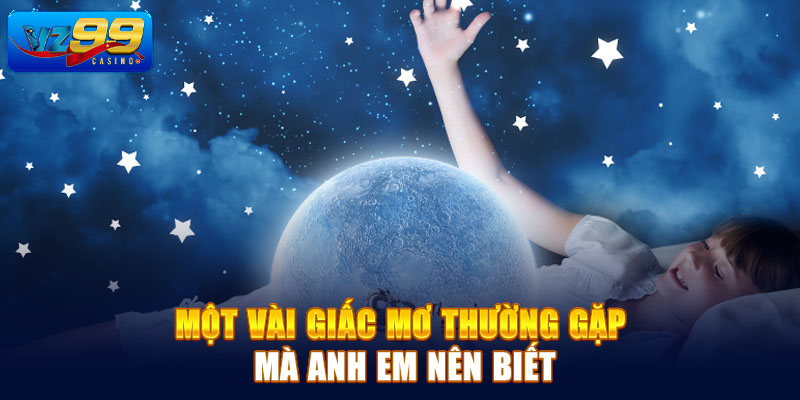 Một vài giấc mơ thường gặp mà anh em nên biết