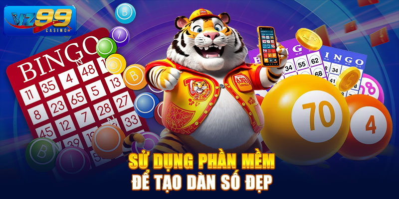 Sử dụng phần mềm để tạo dàn số đẹp