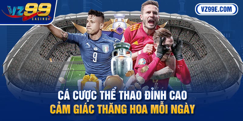 Cá Cược Thể Thao Đỉnh Cao - Cảm Giác Thăng Hoa Mỗi Ngày